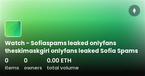 sofiaspams leaked|Sofiaspams onlyfans leaks